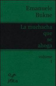 La muchacha que se ahoga. Ediz. inglese. Vol. 1
