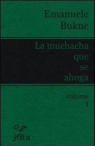 La muchacha que se ahoga. Ediz. inglese. Vol. 1