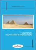 L'architettura della piramide di Khufu (Cheope)