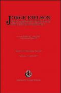 Jorge Eielson. Gestos ancestrales y formas actuales. Ediz. italiana e spagnola