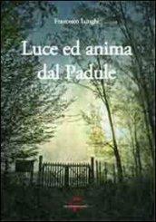 Luce ed anima dal Padule