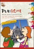 Playrome. Idee per giocare e conoscere la città. Ediz. multilingue