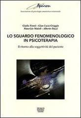 Lo sguardo fenomenologico in psicoterapia. Il ritorno alla soggettività del paziente