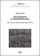 Psicoterapia e fenomenologia. Dal metodo alla psicopatologia clinica