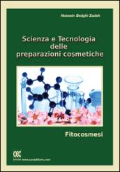 Scienza e Tecnologia delle preparazioni cosmetiche: Fitocosmesi