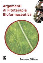 Argomenti di fitoterapia biofarmaceutica