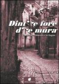 Dint' 'e fore d' 'e mura. Poesie in vernacolo e in lingua