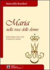 MAria nella voce delle donne. Testimonianze scritte e orali di un percorso mariano. Con CD Audio