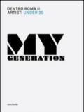 My generation. Dentro Roma II. Under 35 artists. Catalogo