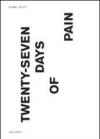 Twentyseven days of pain