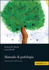 Manuale di grafologia. L'interpretazione della scrittura