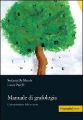 Manuale di grafologia. L'interpretazione della scrittura