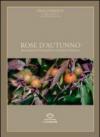 Rose d'autunno. Fra notazioni botaniche e citazioni d'autore