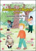 Scontentino e il maghetto ed altre favole-Scontentino and the wizard and other stories. Ediz. bilingue