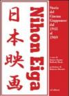 Nihon Eiga. Storia del cinema giapponese dal 1945 al 1969