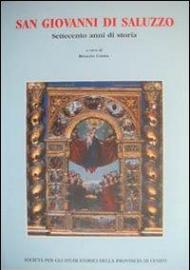 San Giovanni a Saluzzo. Settecento anni di storia