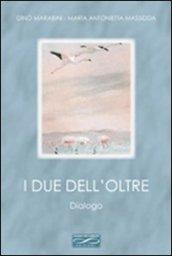 I due dell'oltre. Dialogo