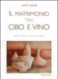 Il matrimonio tra cibo e vino. Teoria e pratica di una scelta nobile