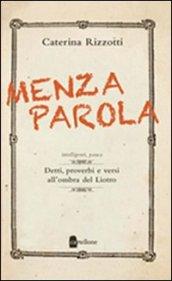 Menza parola. Detti, proverbi e versi all'ombra del Liotro