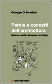 Parole e concetti dell'architettura. Note sui caratteri tipologici e morfologici