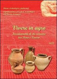 Vivere in agro. Insediamenti di età romana tra Reno e Lavino