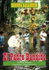 El padre bandido. Di Playa Grande, Guatemale, centro America