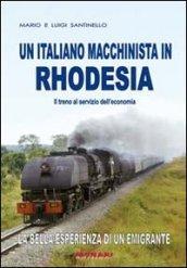 Un italiano macchinista in Rhodesia. Il treno al servizio dell'economia