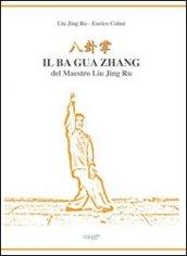 Il Ba Gua Zhang del maestro Lui Jin Ru