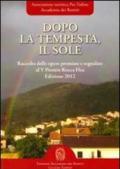 Dopo la tempesta, il sole. Raccolta delle opere vincitrici e segnalate al 5° Premio Rocca Flea