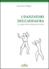 I danzatori dell'addaura. Le radici preistoriche della religiosità in Sicilia