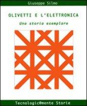 Olivetti e l'elettronica. Una storia esemplare