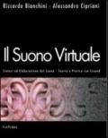 Il suono virtuale. Sintesi ed elaborazione del suono. Teoria e pratica con Csound