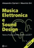 Musica elettronica e sound design. Vol. 1: Teoria e pratica con Max e MSP