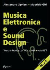 Musica elettronica e sound design. Vol. 1: Teoria e pratica con Max e MSP