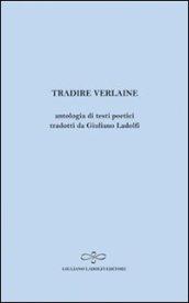 Tradire Verlaine. Antologia di testi poetici