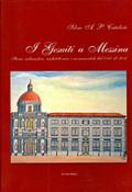 I gesuiti a Messina. Storia urbanistica, architettonica e monumentale dal 1548 al 2010