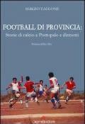 Football di provincia. Storie di calcio a Portopalo e dintorni