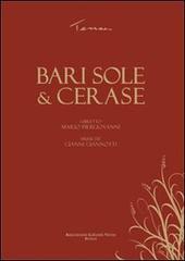 Bari sole & cerase. Ediz. illustrata. Con CD Audio