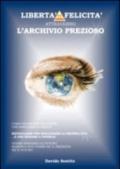 Libertà e felicità attraverso l'archivio prezioso