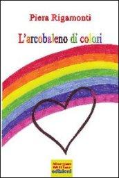 L'arcobaleno di colori