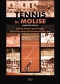Tennis in Molise. Storia, circoli e personaggi dai primi passi del movimento ad oggi