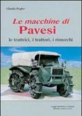 Le macchine di Pavesi. Le trattrici, i trattori, i rimorchi