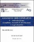 Gestione dei conflitti. 1.Introduzione: conflitto, metodi di risoluzione e negoziazione