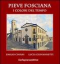 Pieve Fosciana. I colori del tempo