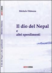 Il dio del Nepal e altri sperdimenti