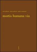 Mortis humana via