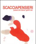 Scacciapensieri. Poesia che colora i giorni neri