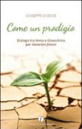 Come un prodigio. Dialogo tra Anna e Gioacchino per generare futuro