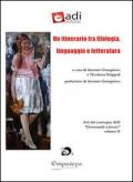 Un itinerario tra filologia, linguaggio e letteratura