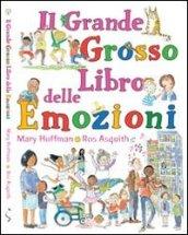 Il grande grosso libro delle emozioni. Ediz. illustrata